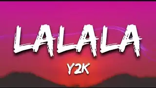 Y2K & bbno$ _-_ La La La (Lyrics)
