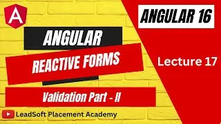 Lecture 17.2 - Reactive Form Validation Part - II | 