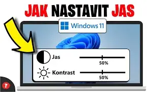 Jak NASTAVIT JAS a KONTRAST ve WINDOWS 11 | Návod | Windows 11 jas / PC
