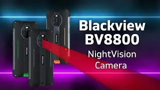 Blackview BV8800 - a Night Vision Camera Smartphone