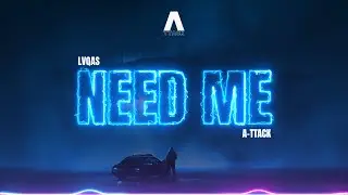 LVQAS - Need Me