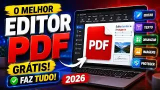 O MELHOR EDITOR DE PDF GRÁTIS que Faz TUDO em 2026!