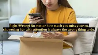 What to Do When You Miss Your Ex - The Number One Mistake All Men Make