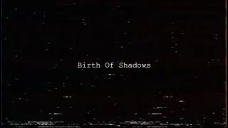 Birth Of Shadows (analog horror)