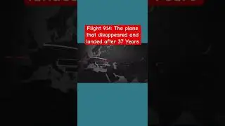 Flight 914: The plane that disappeared and landed after 37Years #conspiracy #plane