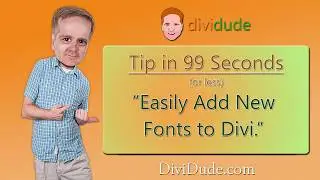How to Easily Add Fonts to Divi with Drag & Drop - 99 Seconds (or less) Tip