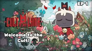 Cult of the Lamb | Ep 1 - Welcome to the Cult!