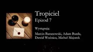 [SŁUCHOWISKO] Tropiciel - Epizod 7