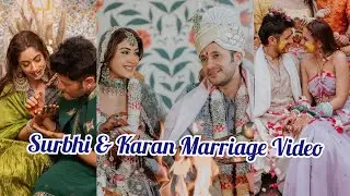 Surbhi and Karan | Surbhi Wedding Video | Surbhi Chandna