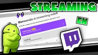 Como hacer STREAMING en TWITCH desde ANDROID 2021 / Directamente desde la app de Twitch