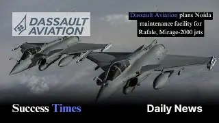 Dassault Aviation plans Noida maintenance facility for Rafale, Mirage 2000 jets