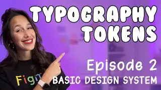 Figma Design System 2025 - Typography Tokens [Ep 2] | Figma Variables