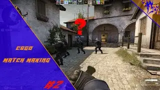 (csgo) match making #2 (the weirdest match ever)