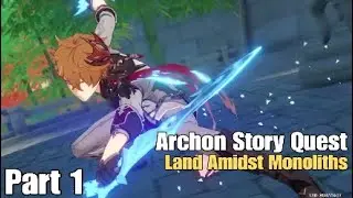 Genshin Impact - Archon Story Quest 1/2 (Land Amidst Monoliths) PART11