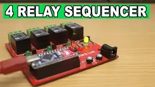 4 Channel Sequence Relay  Controller | Arduino Project