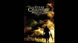 The Texas Chainsaw massacre the beginning 2007