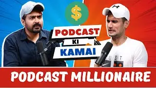 Podcast karo Millionaire bano | ft. 