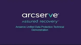 Arcserve UDP: Technical Demo