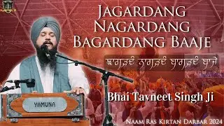 Jagardang Nagardang Bagardang Baje | Bhai Tavneet Singh Ji | Naam Ras Kirtan Darbar 2024 | Singapore