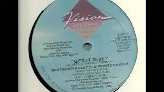 Get It Girl - Beatmaster Clay D & Prince Rahiem