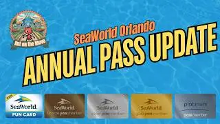2024 SeaWorld Orlando Annual Pass Update
