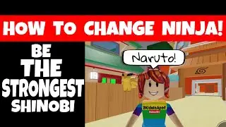 How To Change Ninja and Be the STRONGEST Shinobi in Naruto War Tycoon