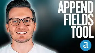 Alteryx Day 20 - Append Fields Tool Tutorial | Attach Data from One Stream to Another