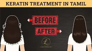 Keratin Treatment in Tamil | கெரட்டின் முடி சிகிச்சை| Keratin Treatment for Men in Tamil