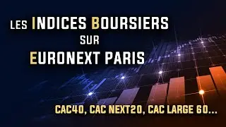 Les indices boursiers sur Euronext Paris