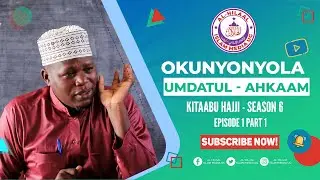 OKUNYOYNYOLA UMDATUL  AHKAAM - KITAABU HAJJI NE SHEIKH ABDUL K MUGENDERA   EPISODE 1 PART 1