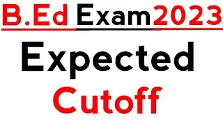 BEd entrance Expected Cutoff-2023  || Odisha BEd exam 2023 Cutoff Video || Ba bed & BSC BED Cutoff
