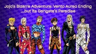 Jojo's Bizarre Adventure: Vento Aureo Ending.... but its Gangsta's Paradise
