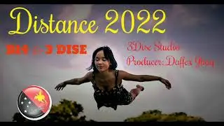 (3DISE 2022)- Distance [ B14 ft. 3DiSE ]- Prod By: Daffex Jhay