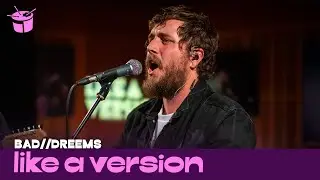 BAD//DREEMS - 'Sonny' (live for Like A Version)