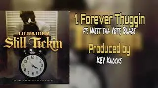 Lil Raider “Forever Thuggin” Ft: Wett Tha Vett, Blaze • Prod By: KEV Knocks