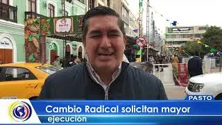 #CNCNoticiasPasto| Cambio Radical solicitan mayor ejecución