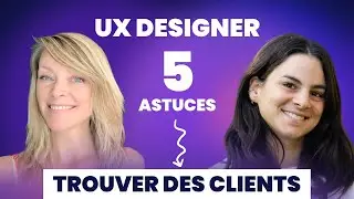 UX designer - 5 astuces clés pour trouver des missions, des clients
