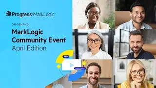 MarkLogic Community Event - April Edition