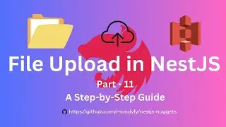 File Upload in NestJs - AWS S3 || Part 11 - NestJS Nuggets || Awesome Code || Nepali