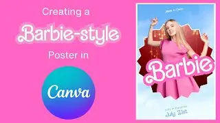 Creating your own Barbie Poster -- only better!