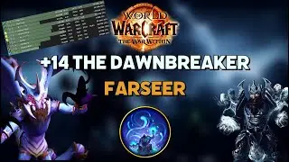+14 The Dawnbreaker - Farseer Restoration Shaman POV
