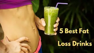 5 Best Fat Loss Drinks