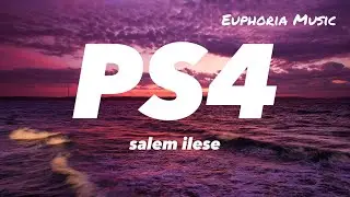 salem ilese- PS4 (Lyrics)