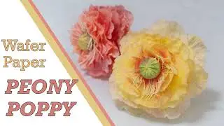 Wafer Paper Peony Poppy without molds!