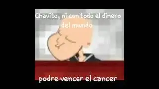 Quico tiene C4ncer