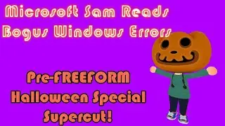 Microsoft Sam reads Bogus Windows Errors Halloween Pre-FREEFORM Supercut