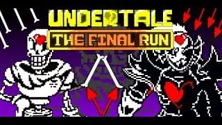 Undertale:THE FINAL RUN part 1/2 (Chapter 1, Save 1-4, Papyrus and Undyne fight)