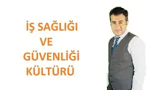 İş Sağlığı ve Güvenliği Kültürü
