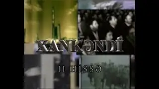 XANKƏNDİ: TARIX (II HISSƏ). SƏNƏDLİ FİLM.