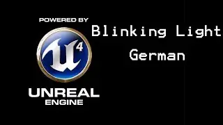 Unreal Engine 4 Tutorial: blinking light (german)